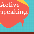 Active speaking: far accadere cose con le parole